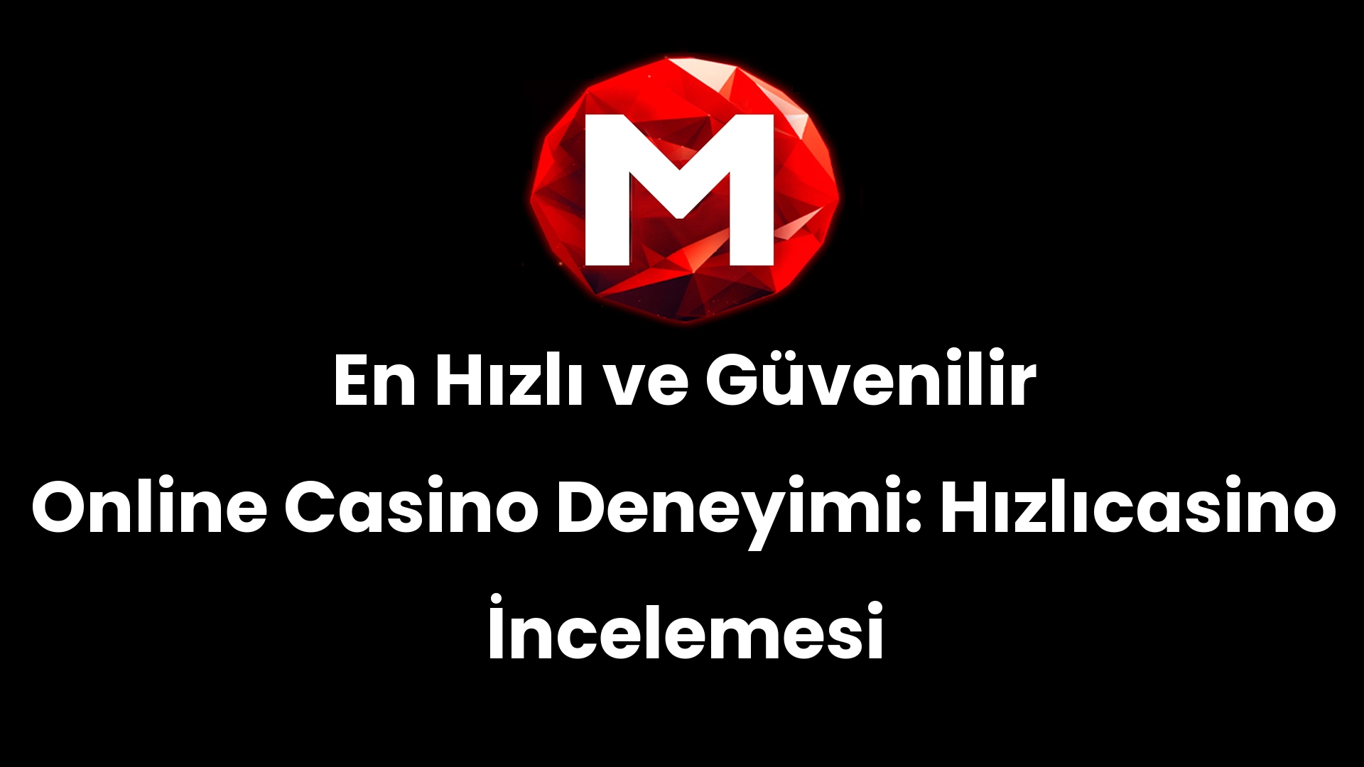 En Hızlı ve Güvenilir Online Casino Deneyimi: Hızlıcasino İncelemesi