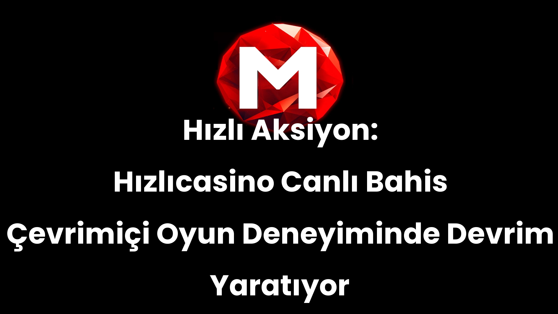 Hızlı Aksiyon: Hızlıcasino Canlı Bahis Çevrimiçi Oyun Deneyiminde Devrim Yaratıyor