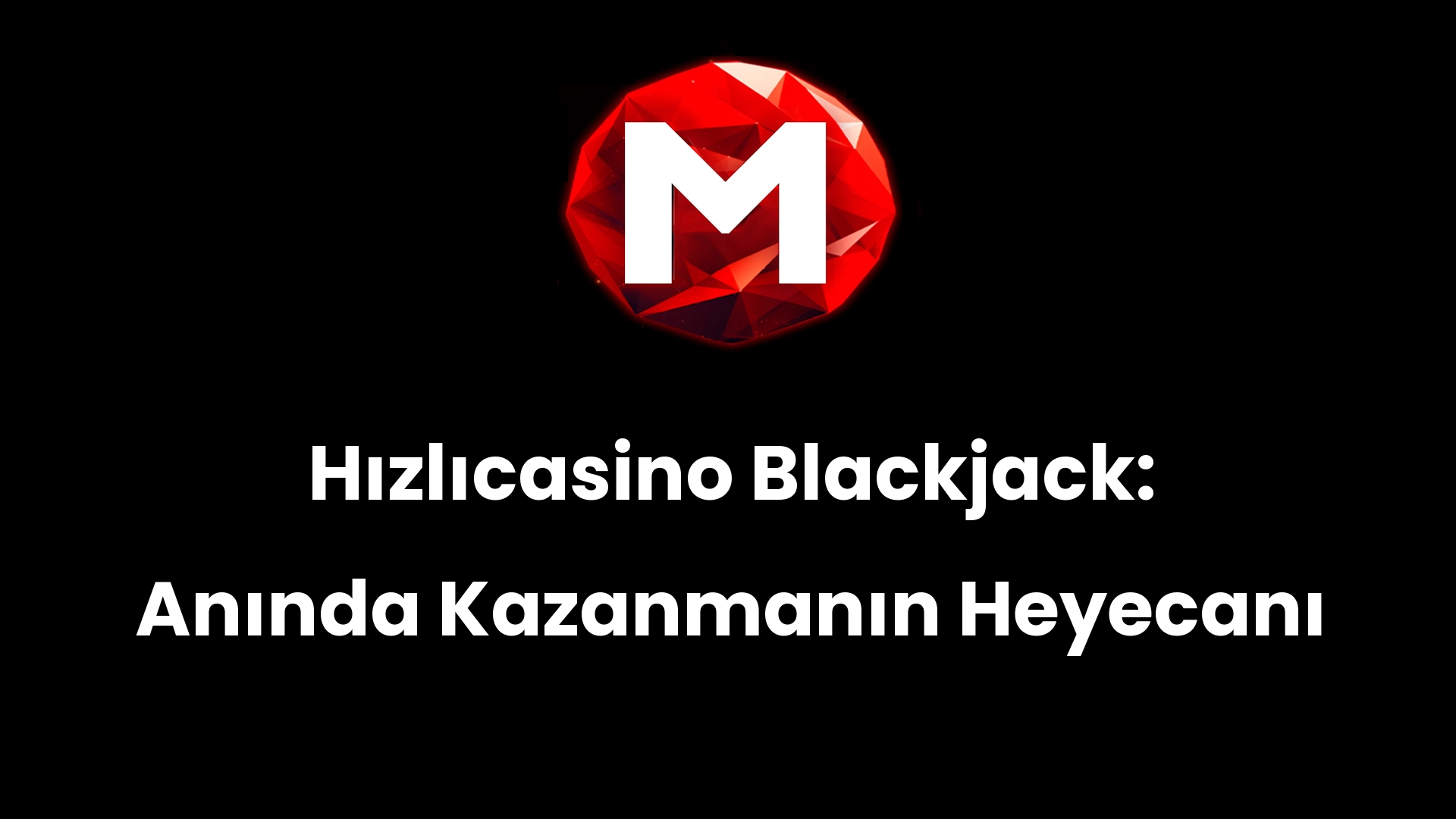 Hızlıcasino Blackjack: Anında Kazanmanın Heyecanı