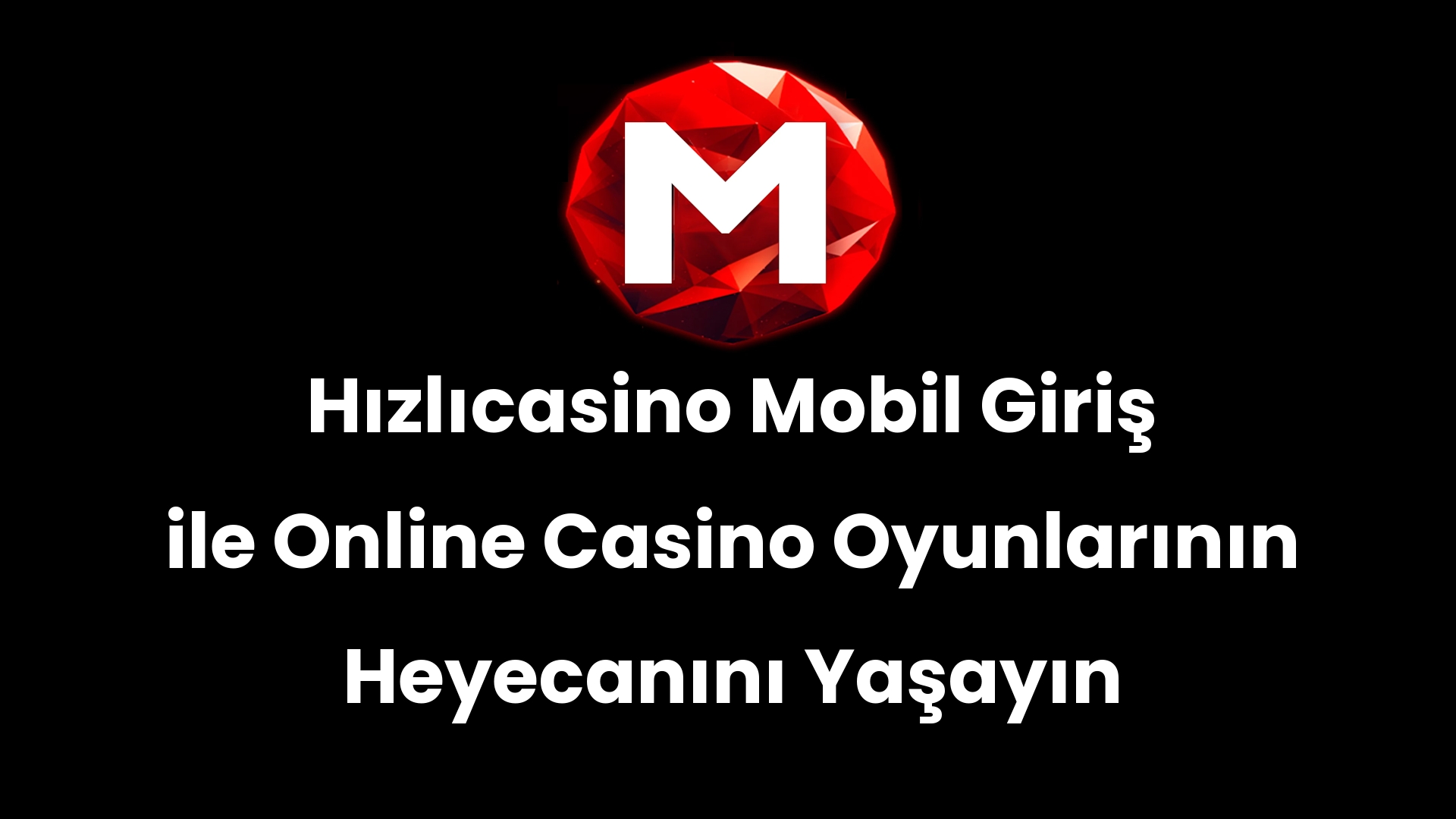 Hızlıcasino Mobil Giriş ile Online Casino Oyunlarının Heyecanını Yaşayın