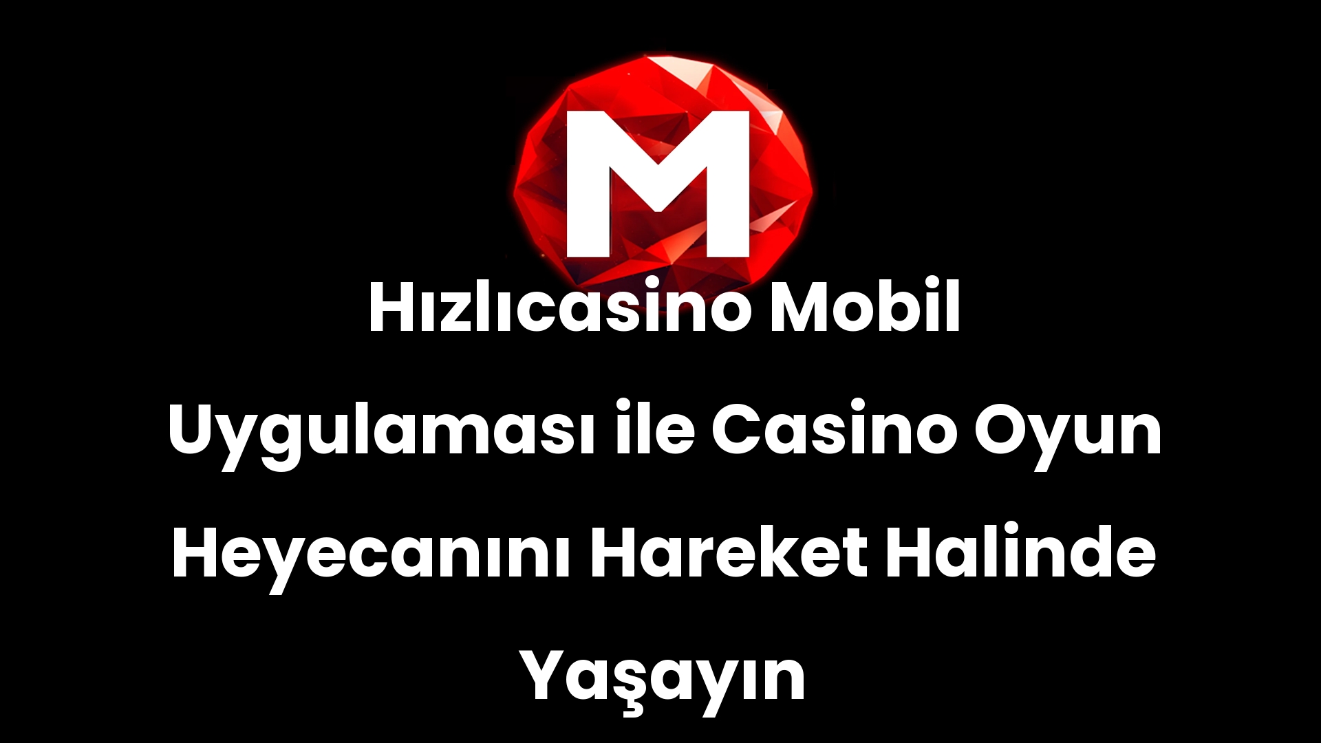 Hızlıcasino Mobil Uygulaması ile Casino Oyun Heyecanını Hareket Halinde Yaşayın