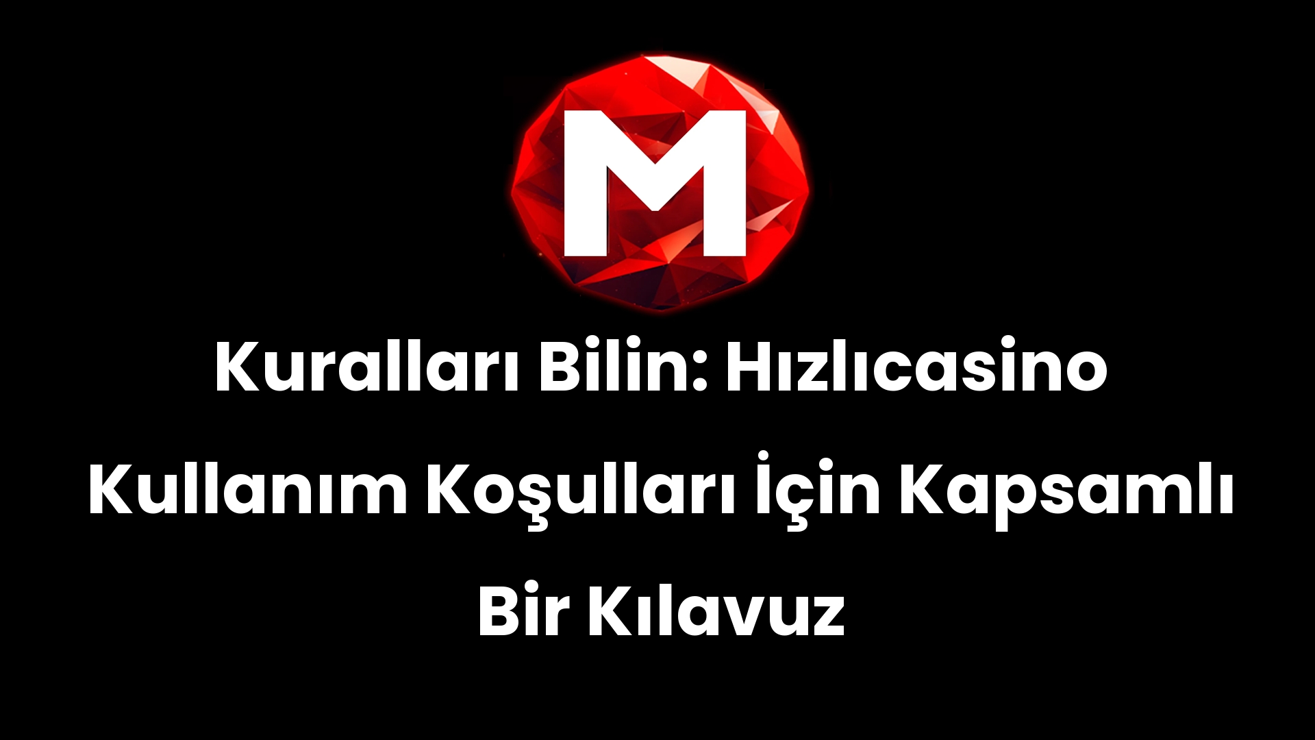 Kuralları Bilin: Hızlıcasino Kullanım Koşulları İçin Kapsamlı Bir Kılavuz