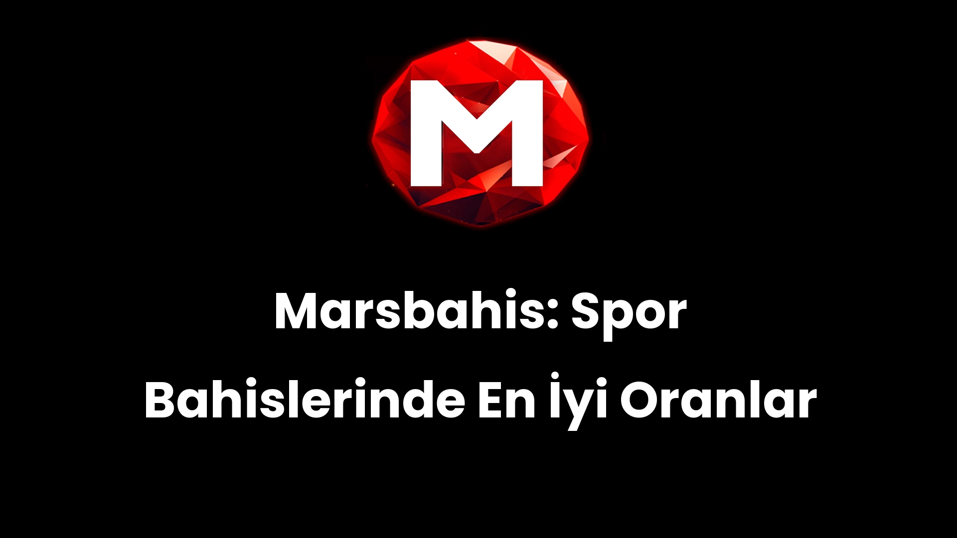 Marsbahis: Spor Bahislerinde En İyi Oranlar