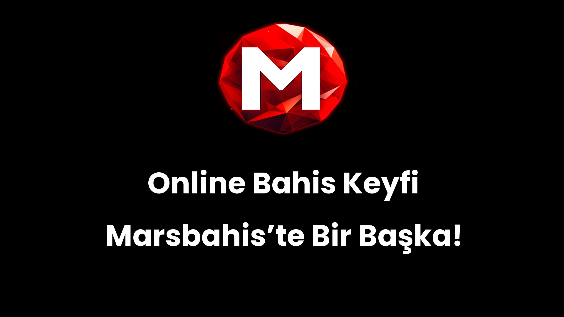 Online Bahis Keyfi Marsbahis’te Bir Başka!