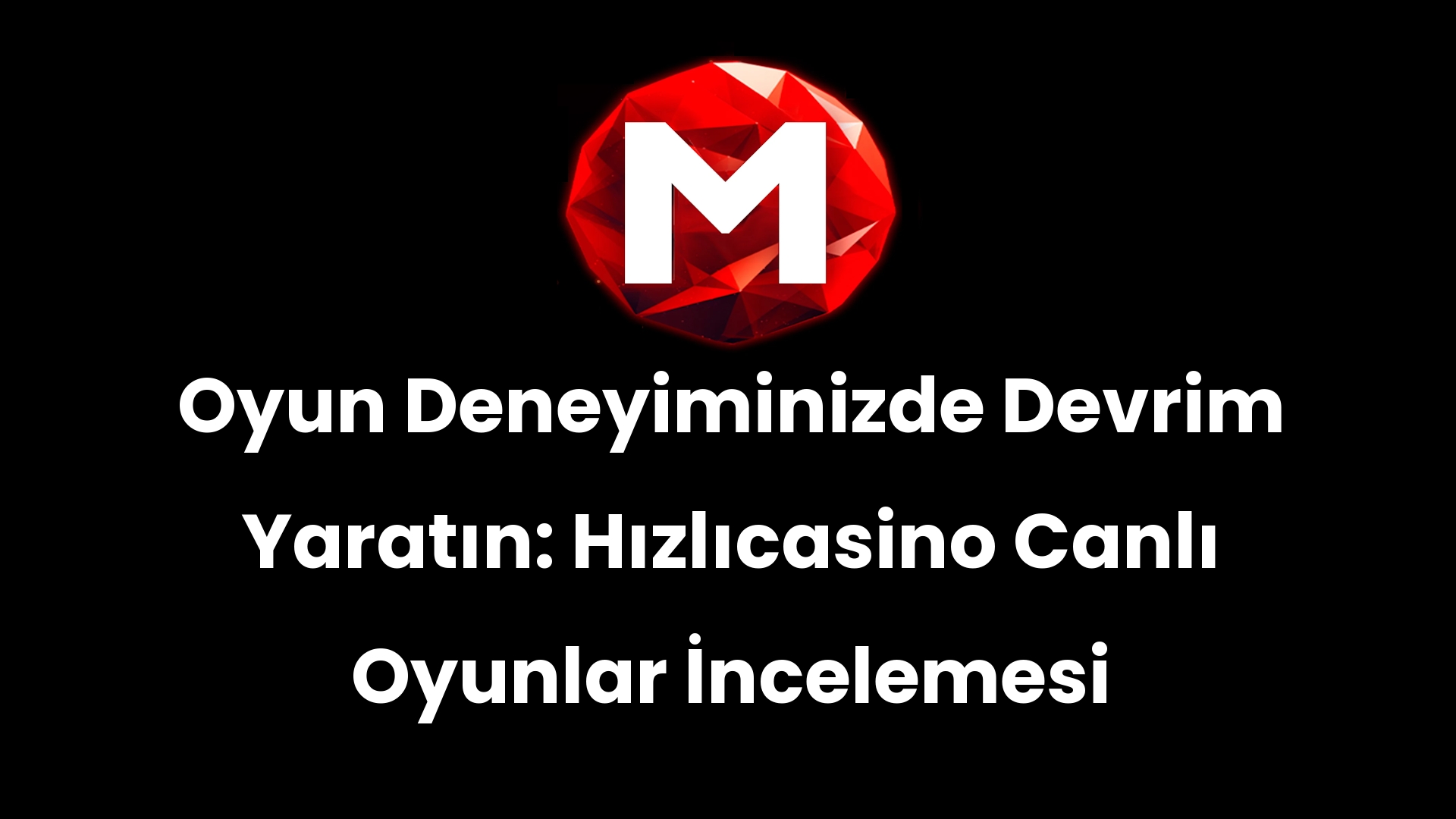 Oyun Deneyiminizde Devrim Yaratın: Hızlıcasino Canlı Oyunlar İncelemesi