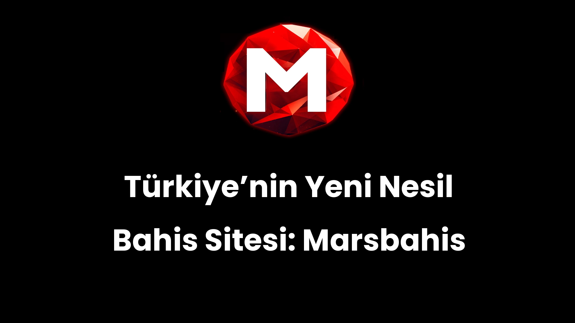 Türkiye’nin Yeni Nesil Bahis Sitesi: Marsbahis