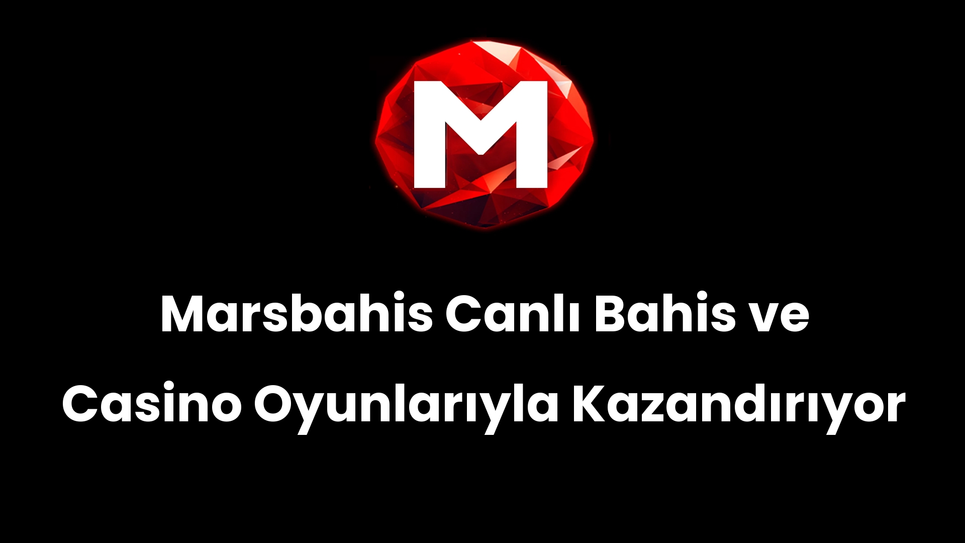 Marsbahis Canlı Bahis ve Casino Oyunlarıyla Kazandırıyor