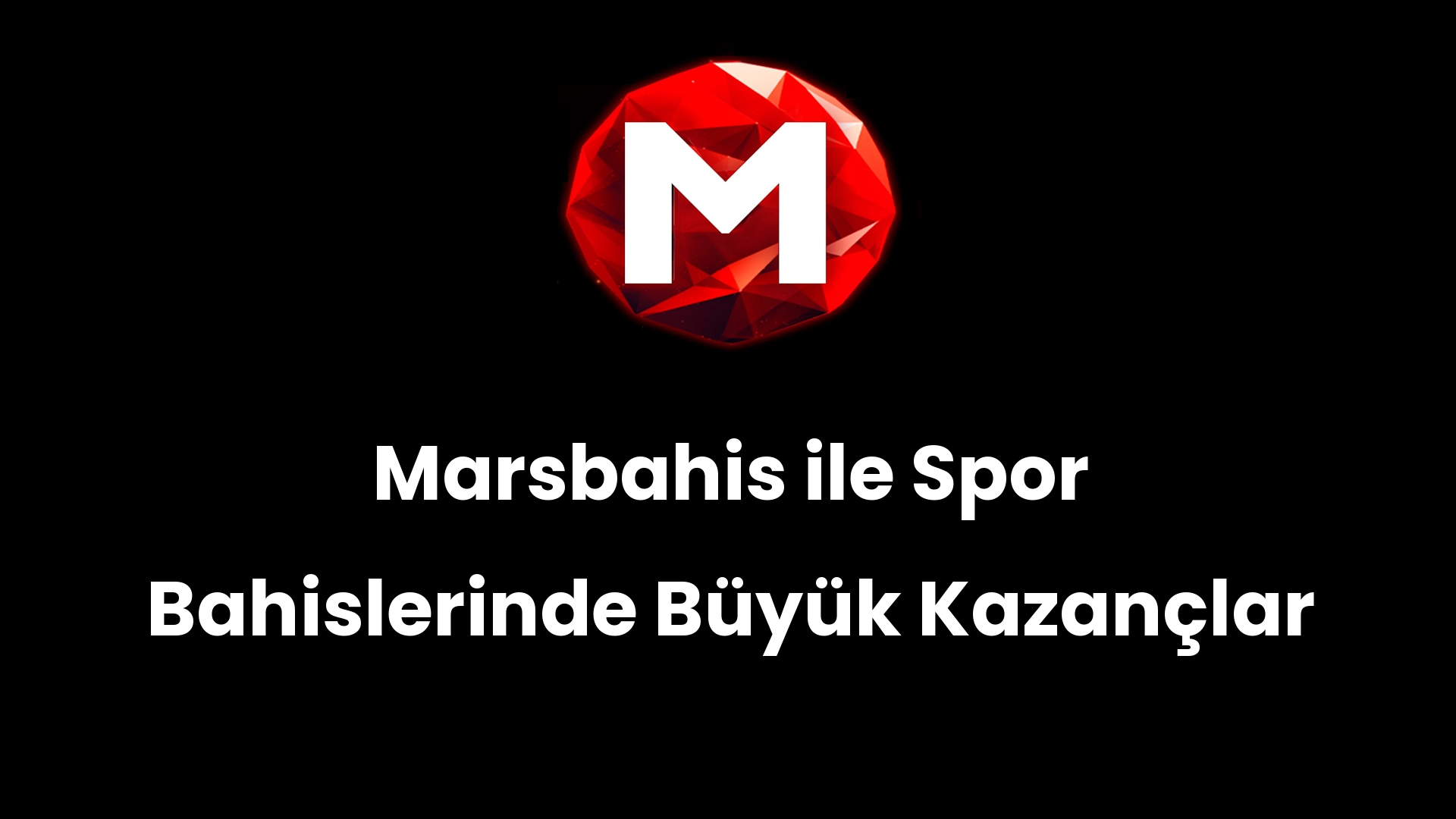 Marsbahis ile Spor Bahislerinde Büyük Kazançlar