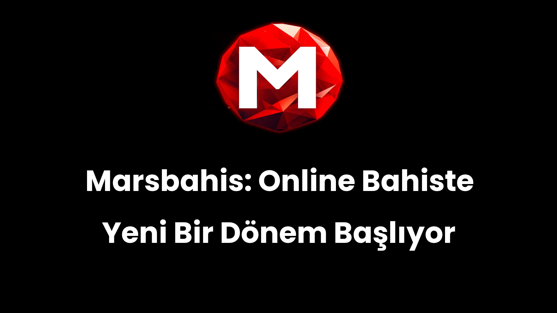 Marsbahis: Online Bahiste Yeni Bir Dönem Başlıyor