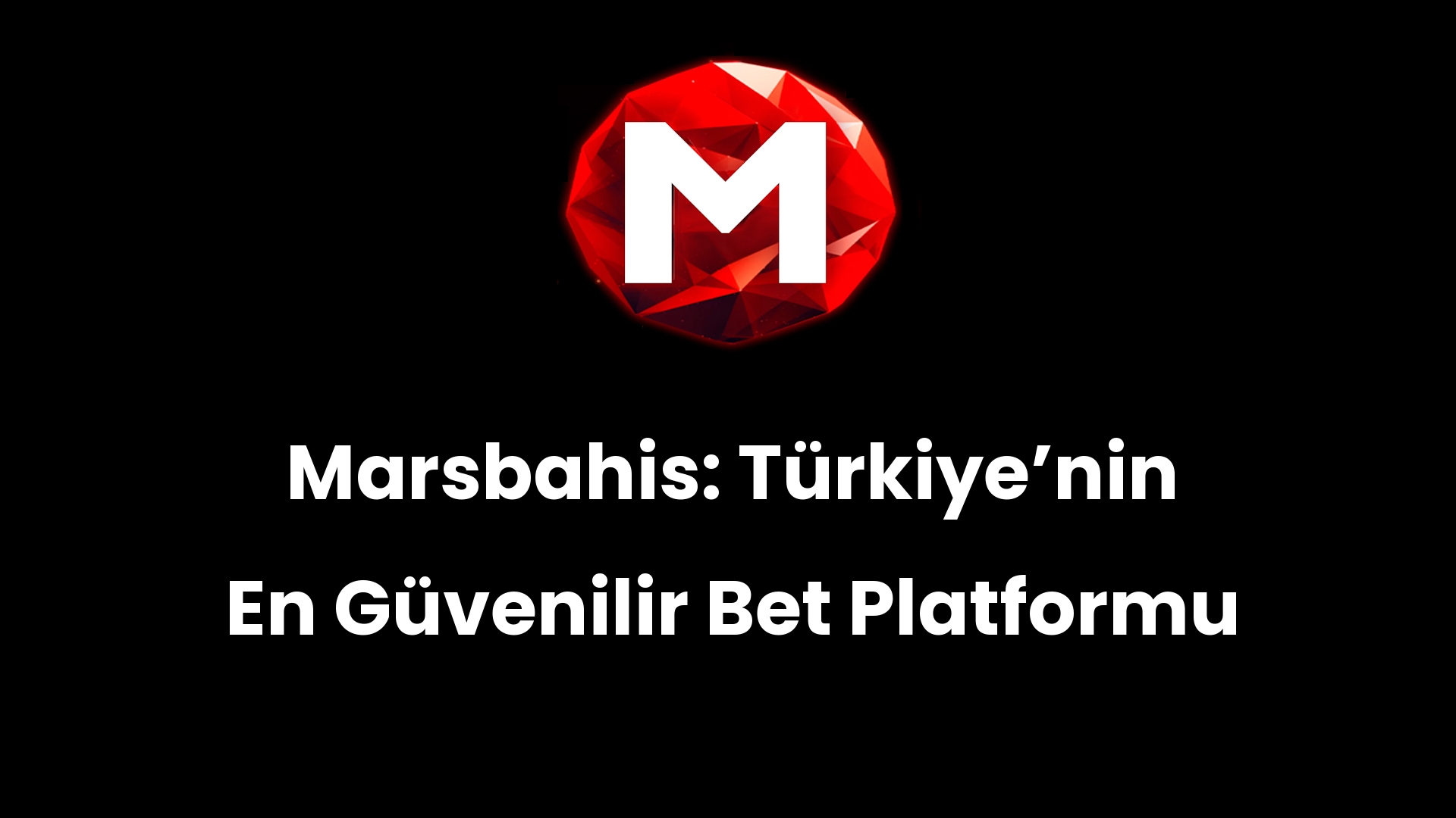 Marsbahis: Türkiye’nin En Güvenilir Bet Platformu